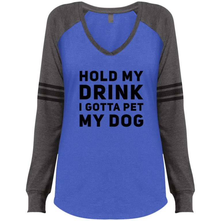 Hold My Drink I Gotta Pet My Dog Varsity Long Sleeve Tee - BowsieWowsie